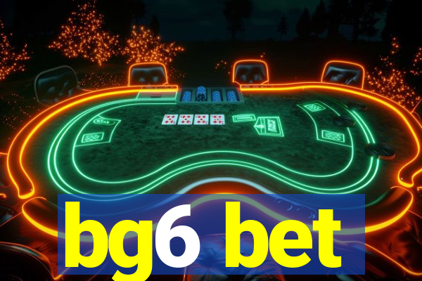 bg6 bet